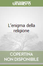 L'enigma della religione libro