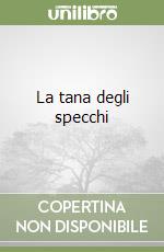 La tana degli specchi libro