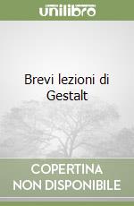 Brevi lezioni di Gestalt libro