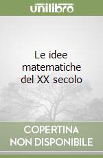 Le idee matematiche del XX secolo libro