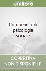 Compendio di psicologia sociale libro