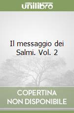 Il messaggio dei Salmi. Vol. 2 libro