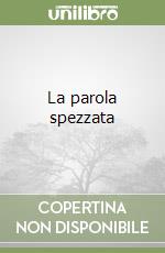 La parola spezzata libro