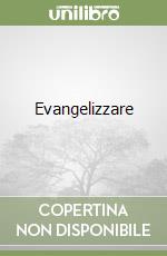 Evangelizzare libro