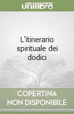 L'itinerario spirituale dei dodici