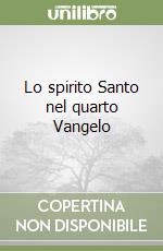 Lo spirito Santo nel quarto Vangelo libro