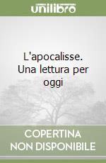 L'apocalisse. Una lettura per oggi libro