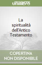 La spiritualità dell'Antico Testamento libro