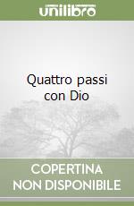 Quattro passi con Dio