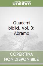 Quaderni biblici. Vol. 3: Abramo