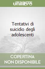 Tentativi di suicidio degli adolescenti