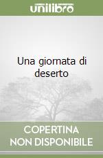 Una giornata di deserto libro