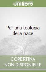 Per una teologia della pace