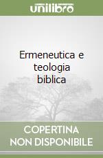 Ermeneutica e teologia biblica libro