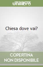 Chiesa dove vai? libro