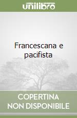 Francescana e pacifista