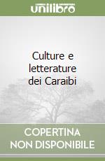 Culture e letterature dei Caraibi libro