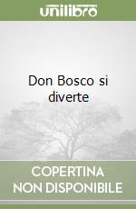 Don Bosco si diverte