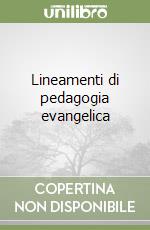 Lineamenti di pedagogia evangelica libro