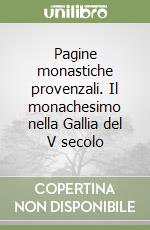 Pagine monastiche provenzali. Il monachesimo nella Gallia del V secolo