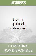 I primi spirituali cistercensi