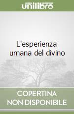 L'esperienza umana del divino libro