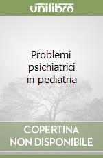 Problemi psichiatrici in pediatria