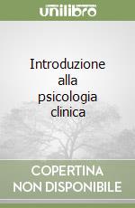 Introduzione alla psicologia clinica libro