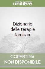 Dizionario delle terapie familiari