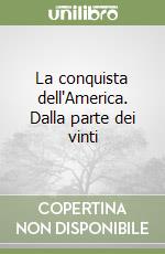 La conquista dell'America. Dalla parte dei vinti libro