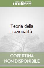 Teoria della razionalità libro