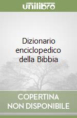 Dizionario enciclopedico della Bibbia libro