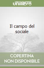 Il campo del sociale libro