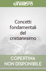 Concetti fondamentali del cristianesimo libro