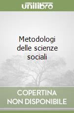 Metodologi delle scienze sociali libro