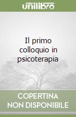 Il primo colloquio in psicoterapia libro