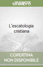 L'escatologia cristiana