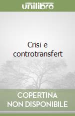 Crisi e controtransfert libro