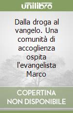 Dalla droga al vangelo. Una comunità di accoglienza ospita l'evangelista Marco