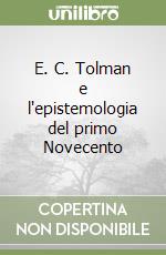 E. C. Tolman e l'epistemologia del primo Novecento libro