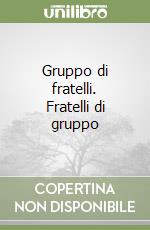 Gruppo di fratelli. Fratelli di gruppo libro