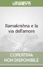 Ramakrishna e la via dell'amore