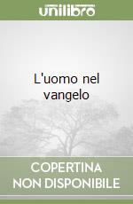 L'uomo nel vangelo
