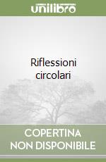 Riflessioni circolari