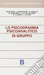 Lo psicodramma psicoanalitico di gruppo libro