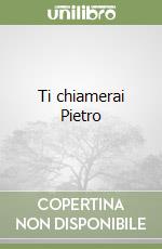 Ti chiamerai Pietro libro