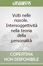 Volti nelle nuvole. Intersoggettività nella teoria della personalità