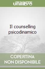 Il counselling psicodinamico libro