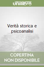 Verità storica e psicoanalisi libro