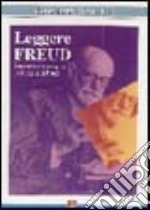 Leggere Freud. Scoperta cronologica dell'opera di Freud libro usato